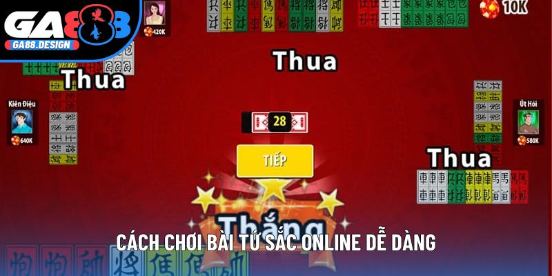 Cách chơi bài tứ sắc online dễ dàng