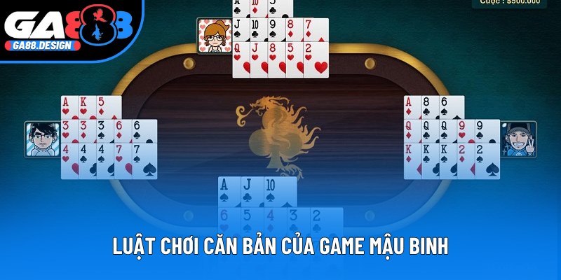 Luật chơi căn bản của game Mậu binh