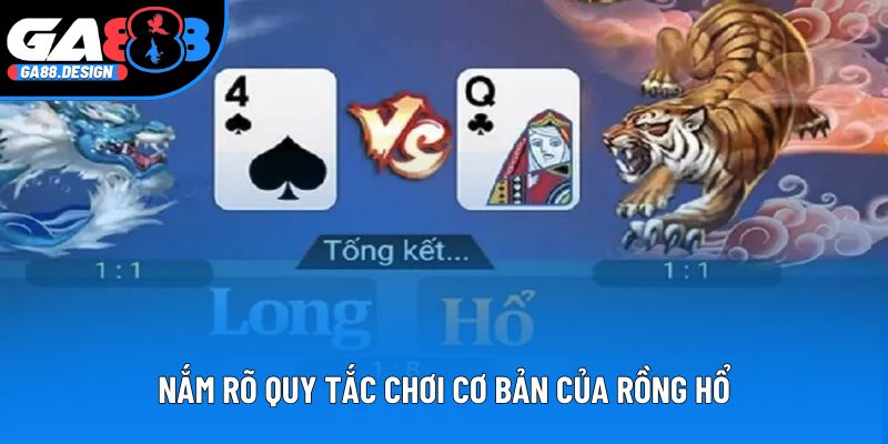 Nắm rõ quy tắc chơi cơ bản của rồng hổ